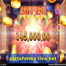 plataforma tivo bet